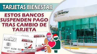 Pensión Bienestar 2022 Estos BANCOS suspenden PAGO tras cambio de tarjeta para adultos mayores [upl. by Iggep]