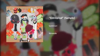 Splatoon 2 OST “Entropical”  Sashimori Sample [upl. by Aneleh72]