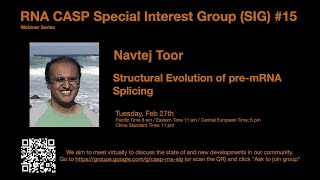 Navtej Toor  Structural Evolution of premRNA Splicing [upl. by Standice]