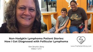 NonHodgkin Lymphoma Patient Stories How I Got Diagnosed with Follicular Lymphoma Video 13 [upl. by Hedi]