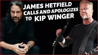 James Hetfield of Metallica Calls And Apologizes To Kip Winger [upl. by Naivad]