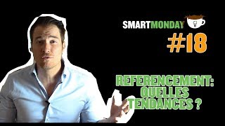 SMART MONDAY 18 Le référencement et ses tendances [upl. by Clifford]