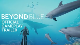 Beyond Blue  Gameplay Trailer  Available Now [upl. by Ahsahtan112]