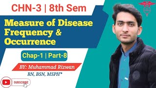 Chap1  Part9 Measures of diseases frequency and disease occurrence  CHN3  8th Sem urduHindi [upl. by Aloysius]