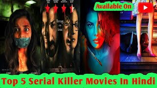 Top 5 Bollywood Serial Killer Movies Available On YouTube  Bollywood Psycho Killer Movies 2024 [upl. by Baun]