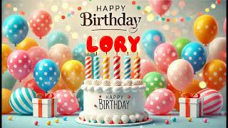 Happy Birthday LORY Happy Birthday Song Birthday Wishes Birthday Party [upl. by Anelrahc]