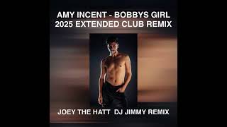 AMY INCENT BOBBYS GIRL JOEY THE HATT DJ JIMMY REMIX [upl. by Koffman147]