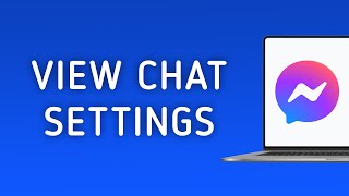 How To View Chat Settings On Messenger App On PC New Update [upl. by Anawaj]