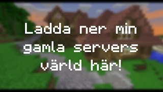 Ladda ner min gamla servers värld här Inte SweCore [upl. by Adama]