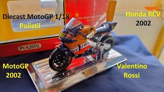 Recensione Polistil diecast 118 Honda RCV MotoGP 2002 Valentino Rossi VR46 moto campioni del mondo [upl. by Maghutte895]