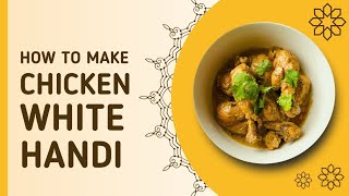 chicken white handi recipe  چکن وائٹ ہانڈی  hajra official [upl. by Nyrahs396]