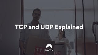 TCP vs UDP Which to use  NordVPN [upl. by Tergram]