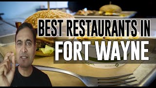 Best Restaurants and Places to Eat in Fort Wayne Indiana IN [upl. by Gloriane510]