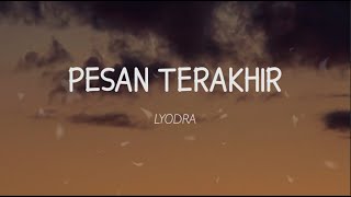 Lyodra  Pesan Terakhir Lirik [upl. by Shanta690]