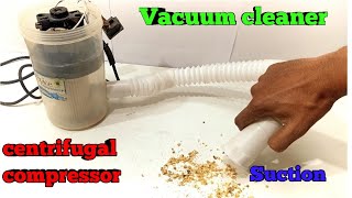 how to make simple high power vacuum cleaner centrifugal compressor [upl. by Hirsch]