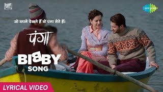 Bibby Song  Lyrical  Panga Kangana RanautJassie Gill Shankar Ehsan Loy  Javed AAnnu K Sherry [upl. by Arola]