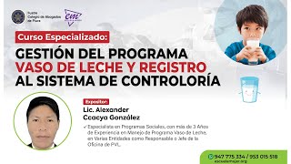 GESTIÓN DEL PROGRAMA VASO DE LECHE Y REGISTRO AL SISTEMA DE CONTROLORÍA [upl. by Ramin]