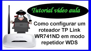 Como configurar um roteador TP Link WR741ND em modo repetidor WDS [upl. by Levin]