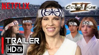 Cobra Kai Season 6 Trailer 2024 Hillary Swank Ralph Macchio Xolo Maridueña Fan Made 5 [upl. by Terrance142]