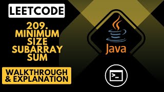 LeetCode 209 Minimum Size Subarray Sum Java [upl. by Ydde708]