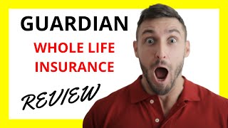 🔥 Guardian Whole Life Insurance Review Pros and Cons [upl. by Amer]