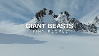 Giant Beasts Tiny People  The North Face​ [upl. by Carpio]