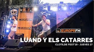 Luand y Els Catarres en el Clotilde Fest con Europa FM [upl. by Richardo647]