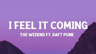 TheWeeknd  I Feel It Coming ft Daft Punk Lyrics [upl. by Eedrahs741]