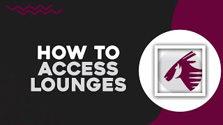 How To Access Qatar Airways Lounges Quick Tutorial [upl. by Assirralc]