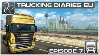 Trucking Diaries EU  Episode 7 Euro Truck Simulator 2 [upl. by Arratoon]