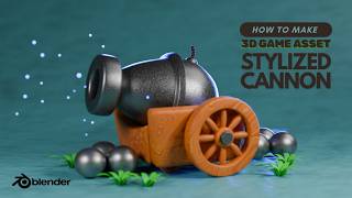 How to Model a Stylized Cannon in Blender  3D Modeling amp Procedural Shading [upl. by Blakely299]