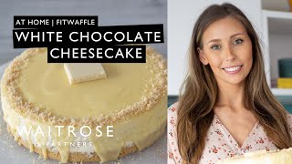 Fitwaffle No Bake White Chocolate Cheesecake  At Home  Waitrose [upl. by Lichter]