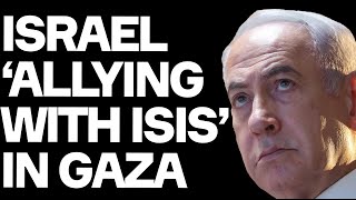 Israel ALLYING With ISIS To Starve Gaza  Shocking New Allegations In Israeli Media [upl. by Iorgo766]