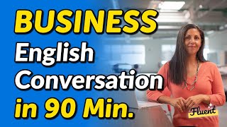 The Most Useful Business English Conversation Dialogues in 90 Minutes [upl. by Farnsworth]