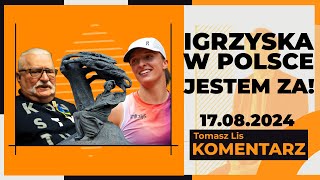 Igrzyska w Polsce Dlaczego jestem za  TOMASZ LIS KOMENTARZ 17082024 [upl. by Ecinue306]