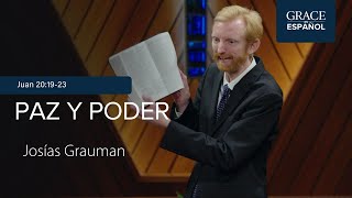 Paz y poder  Juan 201923  Josías Grauman [upl. by Arde]