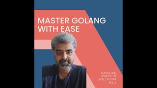 Golang Session7 Learn Go from Jiten Palaparthi [upl. by Tersina]