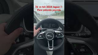 İlk ve tek Jaguar İPace 2024 yakında [upl. by Glenden838]