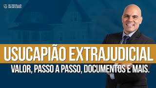 Usucapião Extrajudicial  Valor passo a passo documentos e mais [upl. by Bastien]