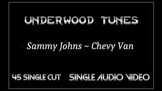 Sammy Johns  Chevy Van  1973 Single Audio Video [upl. by Flatto754]