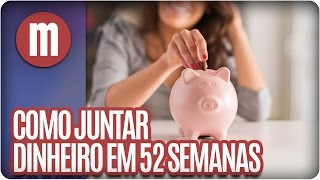 Guardar dinheiro em 52 semanas  Mulheres 260117 [upl. by Korten]