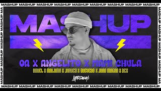 OA X ANGELITO SIN ALAS X MAMI CHULA ANTO DEEJAY MASHUP ❤️ [upl. by Safir]