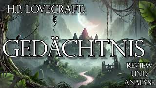 Gedächtnis  Table Tales  Der Lovecraft Podcast 7 [upl. by Bagger788]