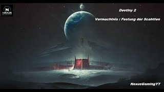 Destiny 2  Vermächtnis  Festung der Schatten Quest 8 und 9 German 1080p  Warlock [upl. by Anreval]