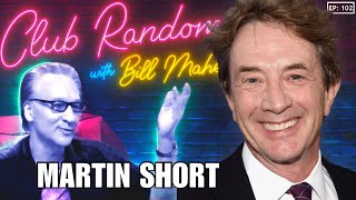 Martin Short  Club Random with Bill Maher [upl. by Byrom322]