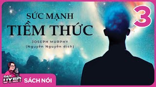 Sách nói Sức Mạnh Tiềm Thức  Phần 3  Thùy Uyên [upl. by Aynod]