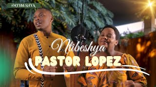 Ntibeshya by Pastor Lopez  Kirundi Worship and Praise session [upl. by Ries835]