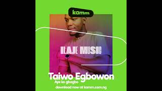 Taiwo Egbowon  Aye ko gbagbo [upl. by Herstein]