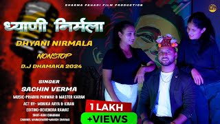 Dhyani Nirmala  Latest Jaunsari Himachali DJ Song 2024  By Sachin Verma [upl. by Cyrus]