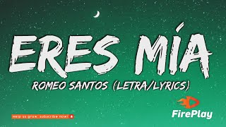 Romeo Santos  Eres Mía LetraLyrics [upl. by Lattie]